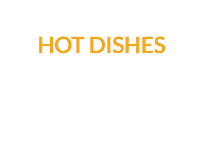 Hot Dishes